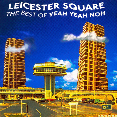 Leicester Square/Yeah Yeah Noh
