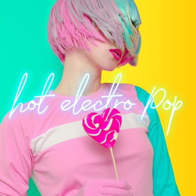 アルバム/Hot Electro Pop/iSeeMusic