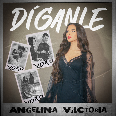 Diganle/Angelina Victoria