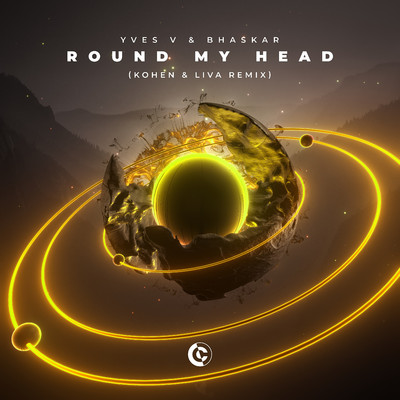 シングル/Round My Head (Kohen & LIVA Remix)/Yves V & Bhaskar