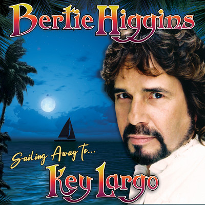 アルバム/Let's Sail Away to Key Largo/Bertie Higgins