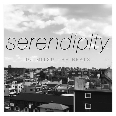 serendipity/DJ Mitsu the Beats