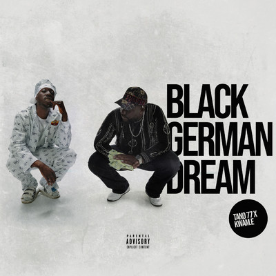 BLACK GERMAN DREAM (Explicit)/TANO77／Kwam.E