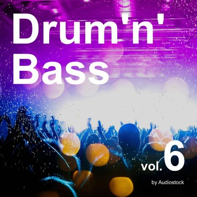 アルバム/ドラムンベース, Vol. 6 -Instrumental BGM- by Audiostock/Various Artists