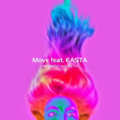シングル/Move (feat. EASTA)/AMY McFLY