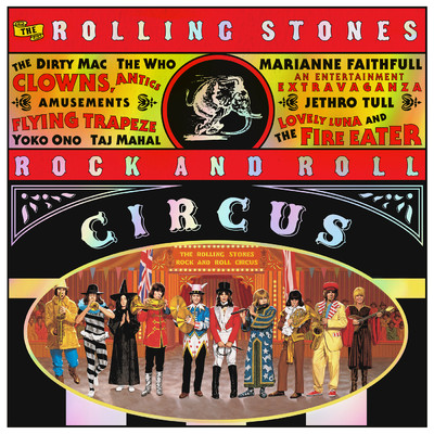 The Rolling Stones Rock And Roll Circus (Expanded)/ザ・ローリング・ストーンズ
