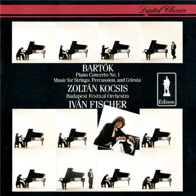 アルバム/Bartok: Piano Concerto No. 1; Music For Strings, Percussion & Celesta/ゾルタン・コチシュ／ブダペスト祝祭管弦楽団／イヴァン・フィッシャー