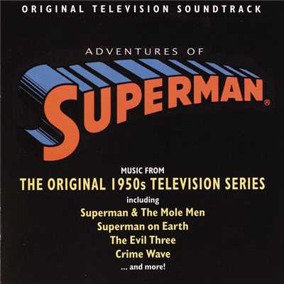 Adventures Of Superman: Music From The Original 1950s Television Series (Original Television Soundtrack)/Various Artists