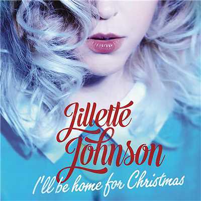 シングル/I'll Be Home For Christmas/Jillette Johnson
