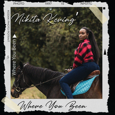 Where You Been/Nikita Kering'