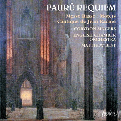 アルバム/Faure: Requiem; Cantique de Jean Racine; Messe basse; 2 Motets, Op. 65/Corydon Singers／イギリス室内管弦楽団／Matthew Best