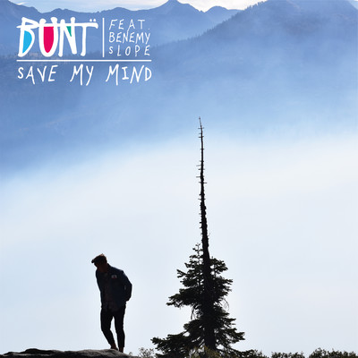 Save My Mind (featuring Benemy Slope)/BUNT.