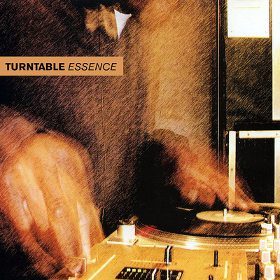 Turntable Essence/Various Artists