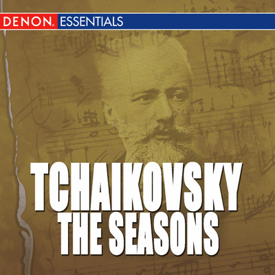 Tchaikovsky: The Seasons, Op. 37 - Trio in A Minor, Op. 50 - Scherzo for Violin & Orchestra, Op. 34/Various Artists