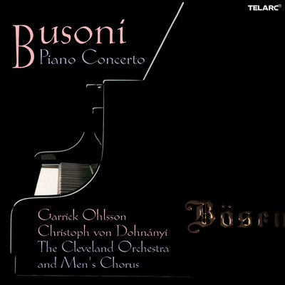 Busoni: Piano Concerto in C Major, Op. 39, BV 247: I. Prologo e introito. Allegro, dolce e solenne/クリストフ・フォン・ドホナーニ／ギャリック・オールソン／クリーヴランド管弦楽団