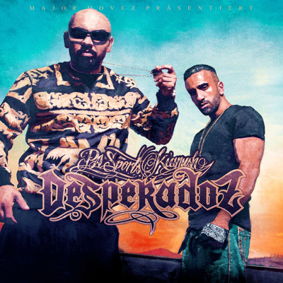 Desperadoz (Deluxe Edition)/PA Sports／Kianush