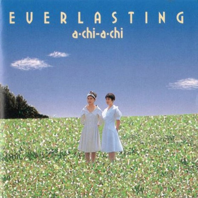 アルバム/EVERLASTING/a・chi-a・chi