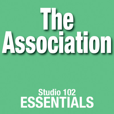 The Association: Studio 102 Essentials/The Association