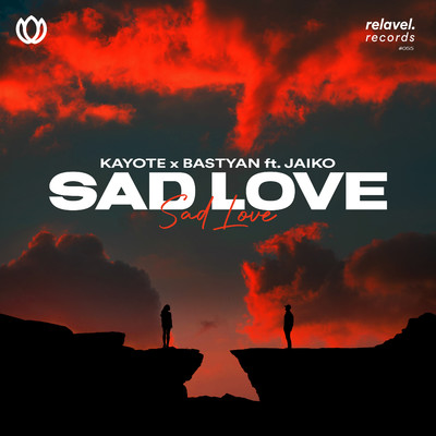 シングル/Sad Love (feat. JAIKO)/Kayote & Bastyan