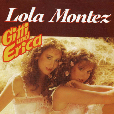 Lola Montez/Gitti & Erika