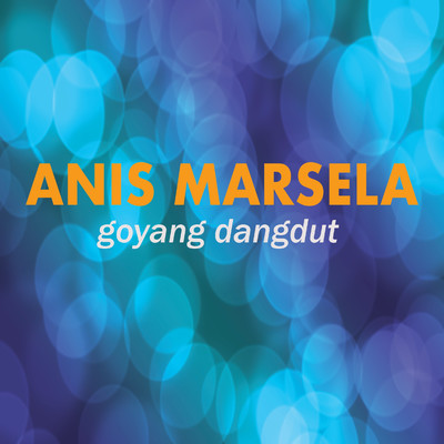 Goyang Dandut/Anis Marsela