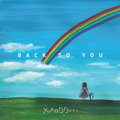 シングル/BACK TO YOU (English Ver.)/yukaDD(;´∀`)