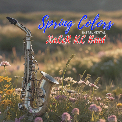 アルバム/Spring Colors (Instrumental)/Xaler KL Band