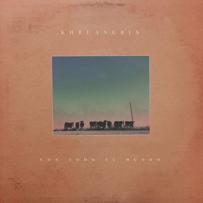 Evan Finds the Third Room/Khruangbin