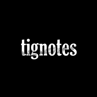 tignotes