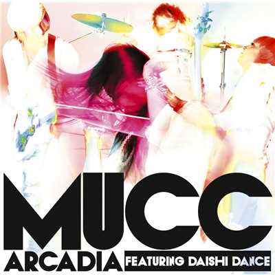 アルバム/アルカディア feat.DAISHI DANCE/MUCC