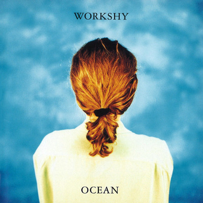 アルバム/OCEAN／WORKSHY/WORKSHY