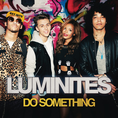 Do Something/Luminites
