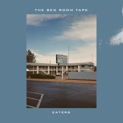 eaters/THE BED ROOM TAPE