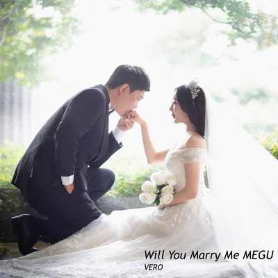 Will You Marry Me MEGU/VERO