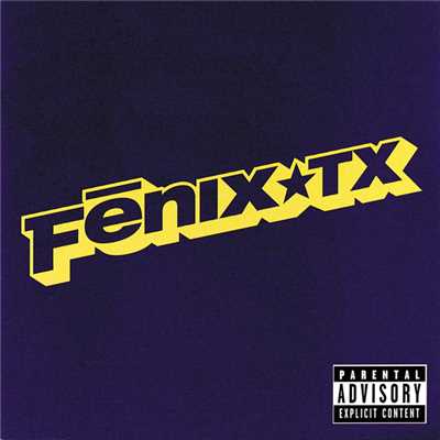 アルバム/Fenix TX (Explicit)/フェニックス★TX