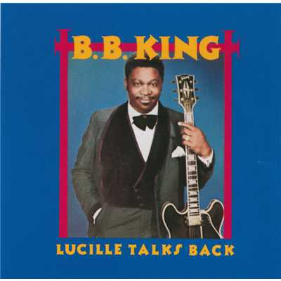 アルバム/Lucille Talks Back/B.B.キング