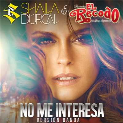 Shaila Durcal／Banda El Recodo De Cruz Lizarraga