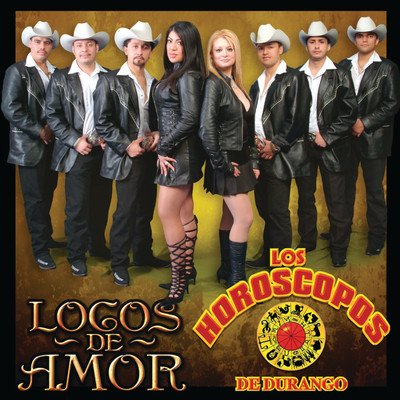 アルバム/Locos De Amor/Los Horoscopos De Durango
