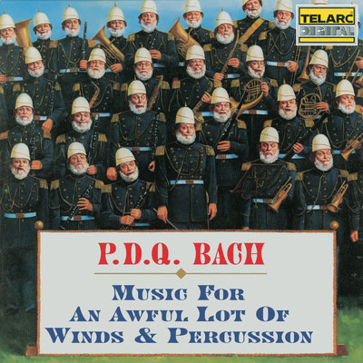 P.D.Q. Bach: Music for an Awful Lot of Winds & Percussion/Peter Schickele／Turtle Mountain Naval Base Tactical Wind Ensemble