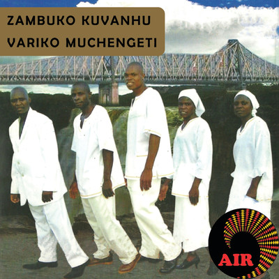 アルバム/Variko Muchengeti/Zambuko Kuvanhu