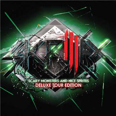 アルバム/Scary Monsters and Nice Sprites (Deluxe Tour Edition)/Skrillex