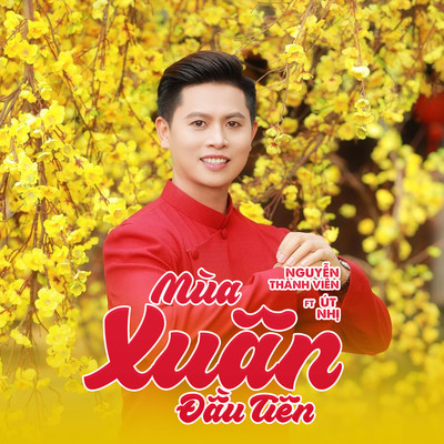 Mua Xuan Dau Tien (feat. Ut Nhi)/Nguyen Thanh Vien