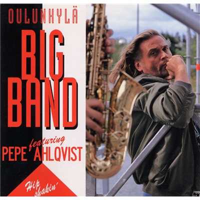 Rebirth of Love (feat. Pepe Ahlqvist)/Oulunkylan Big Band