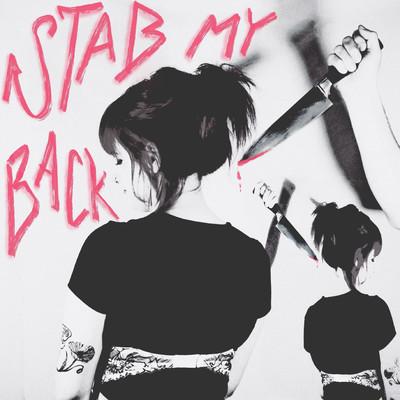 STAB MY BACK/instant crush