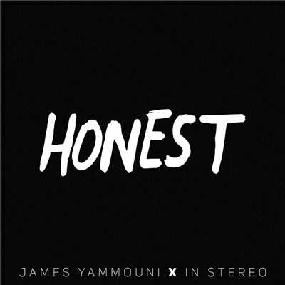 Honest/James Yammouni x In Stereo