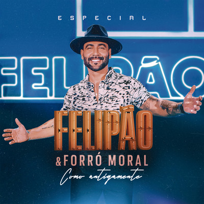 Felipao & Forro Moral