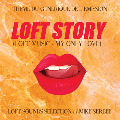 Loft Story - Loft Sounds Selection/Mike Serbee & House Syndicat