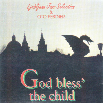 God Bless' The Child/Oto Pestner & Ljubljana Jazz Selection