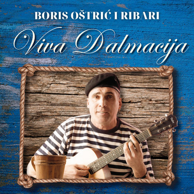 アルバム/Viva Dalmacija/Boris Ostric i Ribari