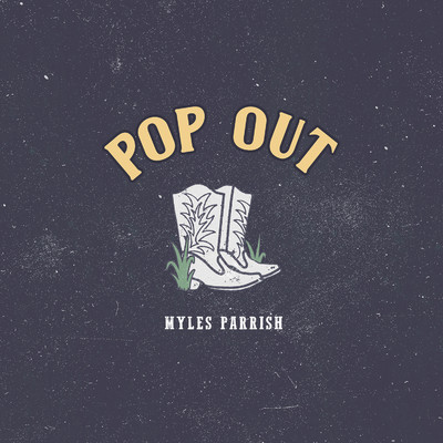 Pop Out/Myles Parrish